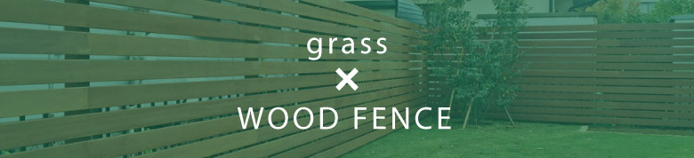 grass × WOOD FENCE